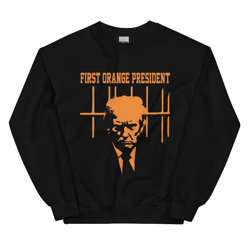 First Orange President Unisex Sweatshirt Comfortable Hoodie Sweatshirt